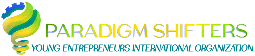 Paradigm Shifters Young Entrepreneurs International Organization
